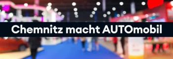 Messebericht Chemnitz macht Automobil